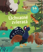 kniha Úchvatné zvieratá Dobrodružstvo so zvukmi, Svojtka 2025