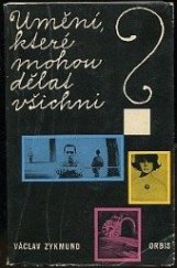 kniha Umění, které mohou dělat všichni?, Orbis 1968