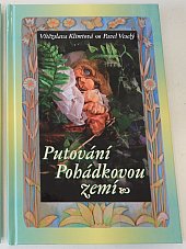 kniha Putování Pohádkovou zemí, Pohádková země 2011