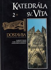 kniha Katedrála sv. Víta. Díl 2, - Dostavba, Správa Pražského hradu 1994