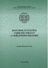 kniha Kontrolní systém veřejné správy a veřejného sektoru, Slezská univerzita v Opavě, Obchodně podnikatelská fakulta v Karviné 2008