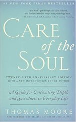 kniha Care of the Soul, Twenty-fifth Anniversary Ed A Guide for Cultivating Depth and Sacredness in Everyday Life, Harper Perennial 2016
