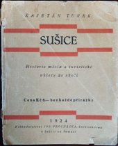 kniha Sušice historie města a turistické výlety do okolí, Josef Procházka 1924