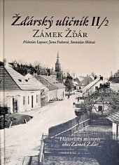 kniha Žďárský uličník II/2 - Zámek Žďár, Město Žďár nad Sázavou 2018