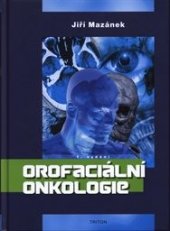 kniha Orofaciální onkologie, Triton 2018
