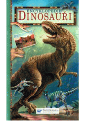kniha Dinosauři encyklopedie, Svojtka & Co. 2008