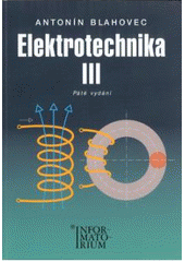 kniha Elektrotechnika III (příklady a úlohy), Informatorium 2005