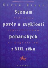 kniha Seznam pověr a zvyklostí pohanských z VIII. věku = Indiculus superstitionum et paganiarum, Academia 1995