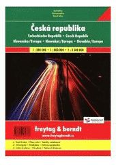 kniha Česká republika 1: 200 000 : Slovensko 1: 700 000 / Evropa 1: 3 500 000, Freytag & Berndt 2007