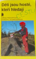 kniha Děti jsou hosté, kteří hledají cestu kniha pro rodiče, Portál 1993