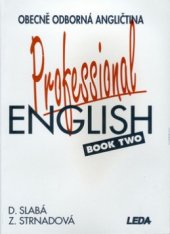 kniha Professional English = Book 2 Obecně odborná angličtina., Leda 1995