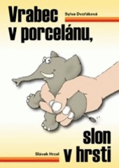 kniha Vrabec v porcelánu, slon v hrsti, Vašut 2000