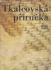 kniha Tkalcovská příručka, SNTL 1980