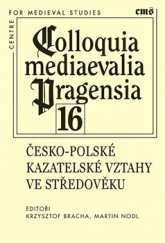 kniha Colloquia mediaevalia Pragensia 16 Česko-polské kazatelské vztahy ve středověku, Filosofia 2016