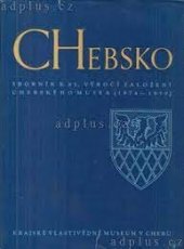 kniha Chebsko Sborník k 85. výročí založení chebského musea (1874-1959), Krajské vlastivědné museum 1959