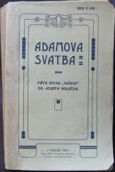 kniha Adamova svatba pátá kniha „Našich“, J. Holeček 1907