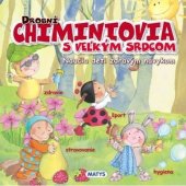 kniha Drobní Chiminiovia s veľkým srdcom Naučia deti zdravým návykom, Matys 2019
