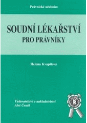 kniha Soudní lékařství pro právníky, Aleš Čeněk 1999