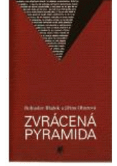kniha Zvrácená pyramida sociálně-ekologická studie konfliktu mezi pyramidovým schématem a občanskou společností, Sociologické nakladatelství (SLON) 2006
