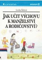 kniha Jak učit výchovu k manželství a rodičovství?, Grada 1995