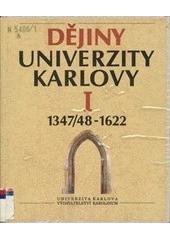 kniha Dějiny Univerzity Karlovy I. - 1347/48-1622, Univerzita Karlova 1995