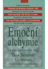 kniha Emoční alchymie jak může mysl uzdravit srdce, Columbus 2001