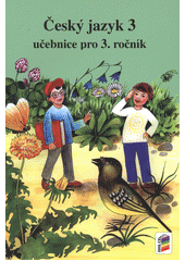 kniha Český jazyk 3 učebnice pro 3. ročník základní školy, Nová škola 2013