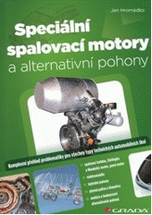 kniha Speciální spalovací motory a alternativní pohony komplexní přehled problematiky pro všechny typy technických automobilních škol, Grada 2012