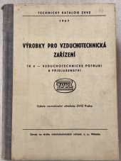 kniha Výrobky pro vzduchotechnická zařízení TK 4 - vzduchotechnická potrubí a příslušenství, Závody na výrobu vzduchotechnických zařízení 1967