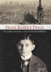 kniha Franz Kafka e Praga, Vitalis 2010
