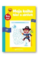 kniha Moja kniha hier a aktivít 5+ Bav sa!, Svojtka 2022