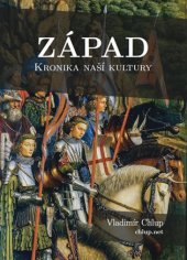 kniha Západ Kronika naší kultury, Vladimír Chlup 2017