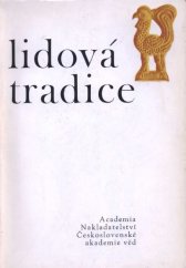 kniha Lidová tradice přátelé k 85. narozeninám akademika Jiřího Horáka ; [soubor statí], Academia 1971