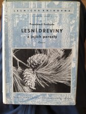 kniha Lesní dřeviny a jejich porosty. Část 1, SZN 1953
