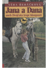 kniha Jana a Dana , aneb, Dvojčata tropí hlouposti, Erika 1999