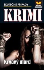 kniha Krvavý mord Osm kriminálních příběhů pěti českých autorů, Víkend  2023