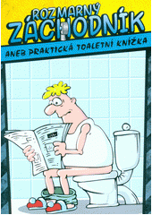 kniha Rozmarný záchodník aneb praktická toaletní knížka, Albatros 2015