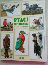 kniha Ptáci bez hranic známé i méně známé evropské druhy z různých biotopů, Granit 1997
