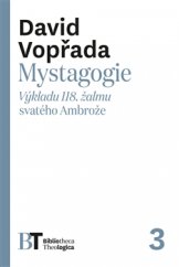 kniha Mystagogie Výkladu 118. žalmu svatého Ambrože, Pavel Mervart 2015