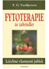 kniha Fytoterapie ze zahrádky [léčebné vlastnosti jablek], Fontána 2005