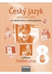 kniha Český jazyk 8 pracovní sešit  - pro základní školy a víceletá gymnázia, Fraus 2005