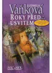 kniha Roky před úsvitem (1320 - 1325), Šulc & spol. 2004
