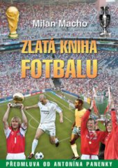 kniha Zlatá kniha fotbalu historie a současnost nejoblíbenější hry na světě, XYZ 2006
