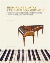 kniha Historické klavíry v Čechách a na Moravě II, Togga 2016