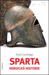 kniha Sparta heroická historie, Academia 2012