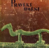 kniha Pravěké umění V obrazech Wernera a Bedřicha Formanů, SNKLHU  1956