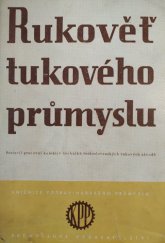 kniha Rukověť tukového průmyslu Určeno ... pracovníkům tukových záv. ... i stud. vys. odb. šk., Průmyslové vydavatelství 1952