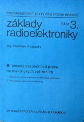 kniha Základy radioelektroniky část 3. zásady bezpečnosti práce na elektrických zařízeních, ÚV Svazu pro spolupráci s armádou 1978