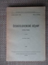 kniha Československé dějiny 1. část 1918-1945 : Určeno pro posl. filosof. fak., SPN 1966