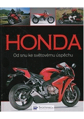 kniha Honda od snu ke světovému úspěchu, Svojtka & Co. 2012